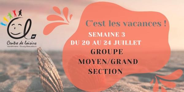 Vacances d'été Semaine 3 du 20 au 24 Juillet 2026 Groupe Moyen / Grande section