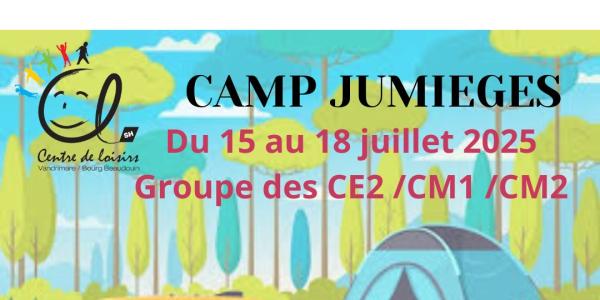 Camp Jumièges CE2/CM1/CM2 Du 15 AU 18 Juillet 2025