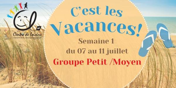 Vacances d'été Semaine 1 du 07 au 11 Juillet 2025 Groupe Petit / Moyen