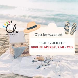Vacances d'été Semaine 2 du 13 au 17 Juillet 2025 Groupe CE2 / CM1 / CM2